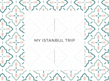 My Istanbul trip